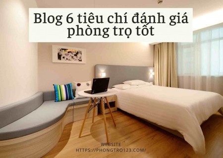 6 tiêu chí đánh giá phòng trọ tốt mà người thuê trọ nên tham khảo