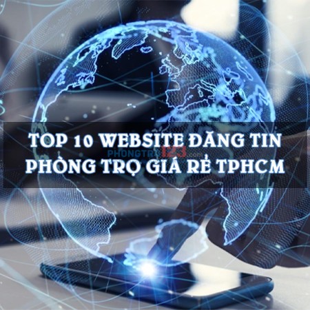 Top 10 website đăng tin cho thuê phòng trọ TPHCM giá rẻ, hiệu quả cao