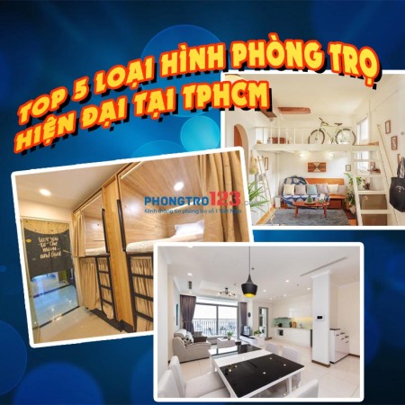 Top 5 loại hình phòng trọ TPHCM hiện đại, phổ biến nhất hiện nay