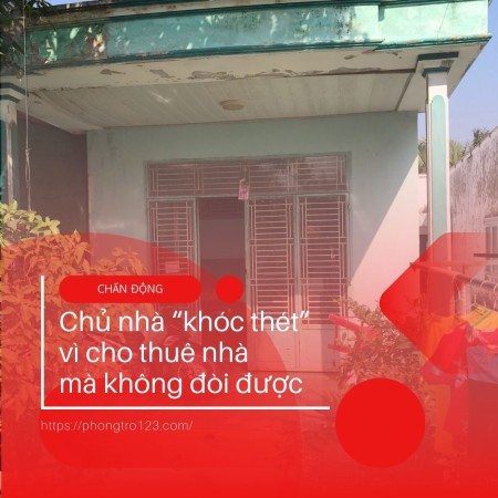 Chủ nhà “khóc thét” vì cho thuê nhà mãi đòi không được