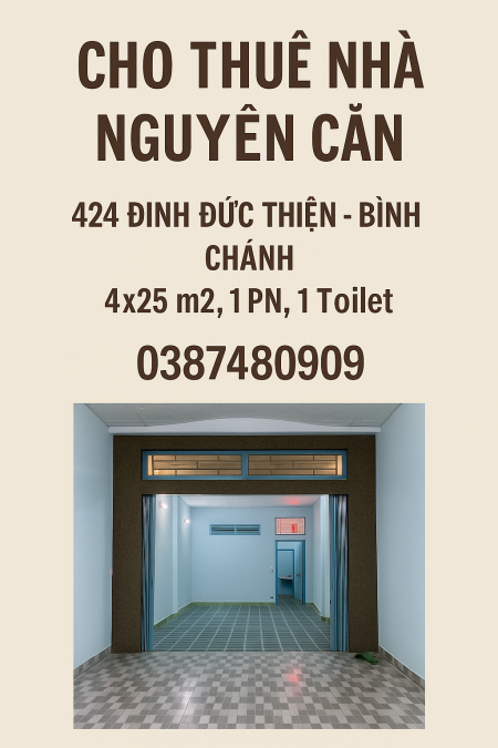  CHO THUÊ NHÀ NGUYÊN CĂN – MẶT TIỀN ĐINH ĐỨC THIỆN, BÌNH CHÁNH