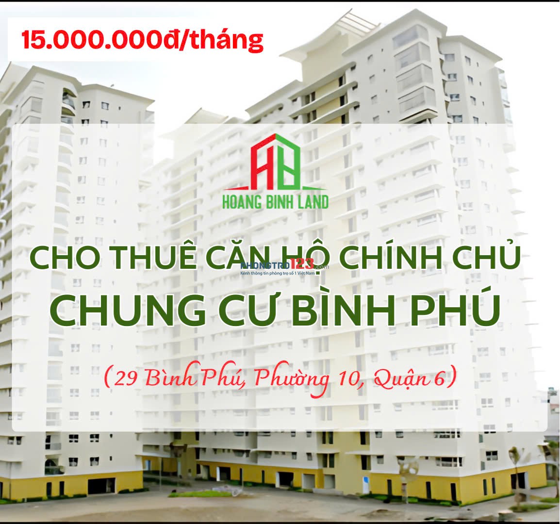 CHÍNH CHỦ CHO THUÊ CĂN HỘ CAO CẤP CHUNG CƯ BÌNH PHÚ - NGAY TẠI QUẬN 6