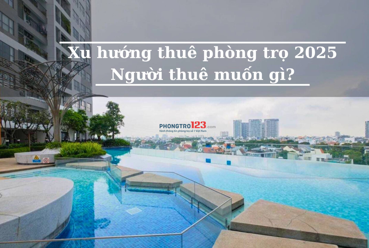 Xu hướng thuê phòng trọ 2025