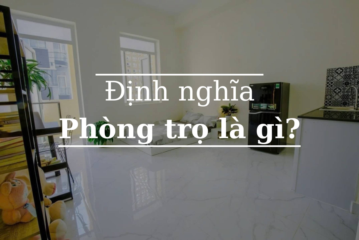 Định nghĩa phòng trọ là gì?